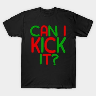 Can I Kick It - 04 - Novelty Hip Hop Vibes T-Shirt